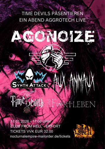 17.01.2026: Agonoize, Synth Attack, Aux Animaux, Time Devils, Das Fortleben im From Hell in Erfurt