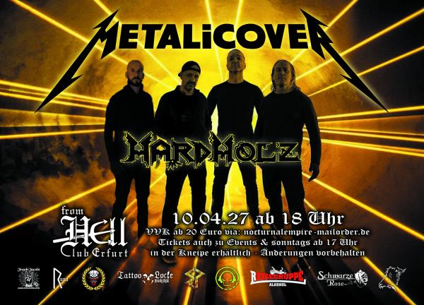 10.04.2027: Metalicover : A Tribiute to Metallica + Special Guests: Hardholz