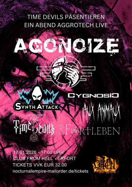 17.01.2026: Agonoize, Synth Attack, Cygnosic, Aux Animaux, Time Devils, Das Fortleben im From Hell in Erfurt